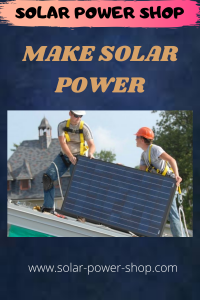 Make solar power