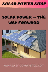 Solar Power - The Way Forward